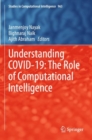 Image for Understanding COVID-19  : the role of computational intelligence