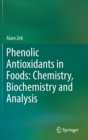 Image for Phenolic Antioxidants in Foods: Chemistry, Biochemistry and Analysis