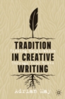 Image for Tradition in Creative Writing: Finding Inspiration Through Your Roots