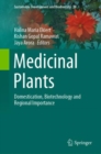 Image for Medicinal Plants : Domestication, Biotechnology and Regional Importance