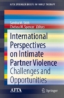 Image for International Perspectives on Intimate Partner Violence: Challenges and Opportunities
