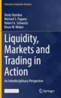 Image for Liquidity, Markets and Trading in Action : An Interdisciplinary Perspective