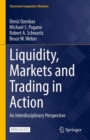 Image for Liquidity, Markets and Trading in Action: An Interdisciplinary Perspective