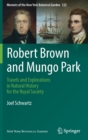 Image for Robert Brown and Mungo Park : Travels and Explorations in Natural History for the Royal Society