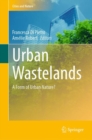 Image for Urban Wastelands: A Form of Urban Nature?