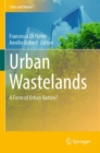 Image for Urban Wastelands : A Form of Urban Nature?