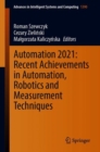Image for Automation 2021: Recent Achievements in Automation, Robotics and Measurement Techniques