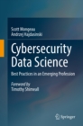Image for Cybersecurity Data Science: Best Practices in an Emerging Profession