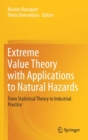 Image for Extreme Value Theory with Applications to Natural Hazards : From Statistical Theory to Industrial Practice