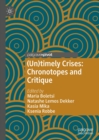 Image for (Un)timely Crises, Chronotopes and Critique