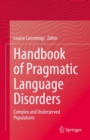Image for Handbook of Pragmatic Language Disorders : Complex and Underserved Populations