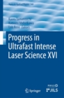 Image for Progress in Ultrafast Intense Laser Science XVI : 141