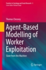 Image for Agent-Based Modelling of Worker Exploitation: Slave from the Machine
