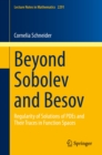 Image for Beyond Sobolev and Besov: Regularity of Solutions of PDEs and Their Traces in Function Spaces : 2291