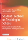 Image for Student Feedback on Teaching in Schools : Using Student Perceptions for the Development of Teaching and Teachers