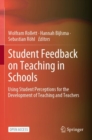 Image for Student Feedback on Teaching in Schools : Using Student Perceptions for the Development of Teaching and Teachers