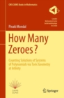 Image for How Many Zeroes?: Counting Solutions of Systems of Polynomials Via Toric Geometry at Infinity