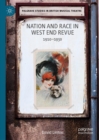 Image for Nation and Race in West End Revue: 1910-1930