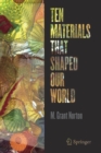 Image for Ten Materials That Shaped Our World