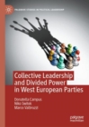 Image for Collective Leadership and Divided Power in West European Parties