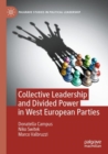Image for Collective Leadership and Divided Power in West European Parties