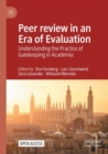 Image for Peer review in an Era of Evaluation : Understanding the Practice of Gatekeeping in Academia