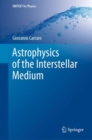 Image for Astrophysics of the Interstellar Medium
