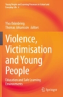 Image for Violence, victimisation and young people  : education and safe learning environments