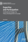 Image for Expertise and participation  : institutional designs for policy development in Europe