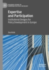 Image for Expertise and participation: institutional designs for policy development in Europe