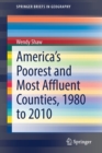 Image for America’s Poorest and Most Affluent Counties, 1980 to 2010