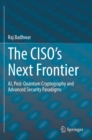 Image for The CISO’s Next Frontier