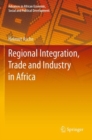 Image for Regional integration, trade and industry in Africa