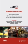 Image for Forming the Future: Proceedings of the 13th International Conference on the Technology of Plasticity