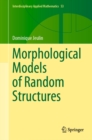 Image for Morphological Models of Random Structures