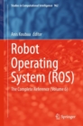 Image for Robot Operating System (ROS): The Complete Reference (Volume 6)