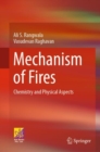 Image for Mechanism of Fires: Chemistry and Physical Aspects