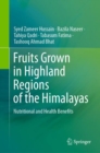 Image for Fruits Grown in Highland Regions of the Himalayas: Nutritional and Health Benefits