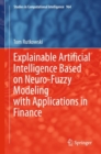 Image for Explainable Artificial Intelligence Based on Neuro-Fuzzy Modeling With Applications in Finance