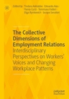 Image for The Collective Dimensions of Employment Relations