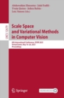 Image for Scale Space and Variational Methods in Computer Vision: 8th International Conference, SSVM 2021, Virtual Event, May 16-20, 2021, Proceedings