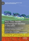 Image for Race, Class, Gender, and Immigrant Identities in Education : Perspectives from First and Second Generation Ethiopian Students