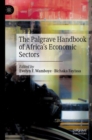 Image for The Palgrave Handbook of Africa’s Economic Sectors