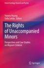 Image for Rights of Unaccompanied Minors: Perspectives and Case Studies on Migrant Children