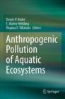 Image for Anthropogenic Pollution of Aquatic Ecosystems