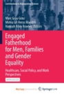 Image for Engaged Fatherhood for Men, Families and Gender Equality