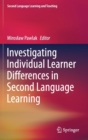 Image for Investigating Individual Learner Differences in Second Language Learning