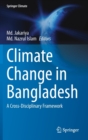 Image for Climate Change in Bangladesh : A Cross-Disciplinary Framework