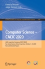 Image for Computer Science – CACIC 2020 : 26th Argentine Congress, CACIC 2020, San Justo, Buenos Aires, Argentina, October 5–9, 2020, Revised Selected Papers