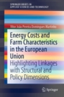 Image for Energy Costs and Farm Characteristics in the European Union: Highlighting Linkages With Structural and Policy Dimensions